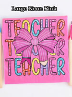 Large Neon Pink Comfort Colors T-Shirt & Neon Teacher With Bow